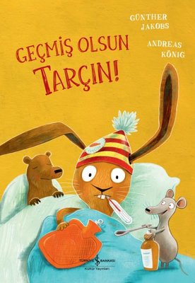 Geçmiş Olsun Tarçın! | İş Bankası Kültür Yayınları