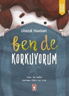 Ben de Korkuyorum | Timaş Çocuk