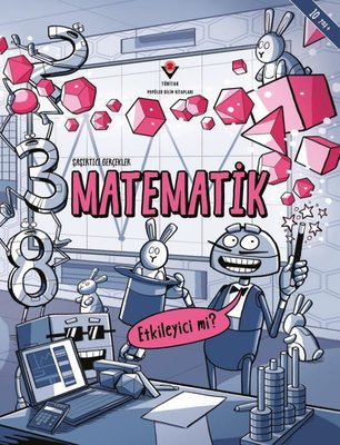 Şaşırtıcı Gerçekler Matematik - Etkileyici mi? | Tübitak Yayınları