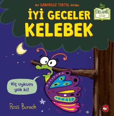 İyi Geceler Kelebek - Organik Kitap | Beyaz Balina Yayınları