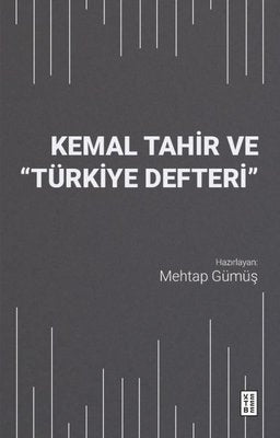 Kemal Tahir ve Türkiye Defteri | Ketebe