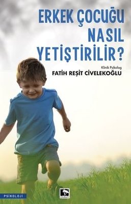 Erkek Çocuğu Nasıl Yetiştirilir? | Çınaraltı Yayınları (İnce Kapak)