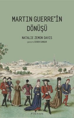 Martin Guerre'in Dönüşü | Pinhan Yayıncılık (İnce Kapak)