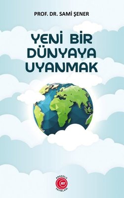 Yeni Bir Dünyaya Uyanmak | Anadolu Ay Yayınları