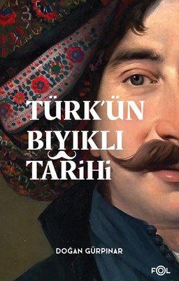Türk'ün Bıyıklı Tarihi | Fol Kitap