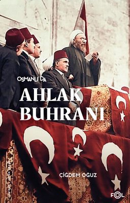 Osmanlı'da Ahlak Buhranı | Fol Kitap