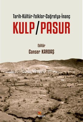 Kulp-Pasur: Tarih - Kültür - Folklor - Coğrafya - İnanç | Kriter