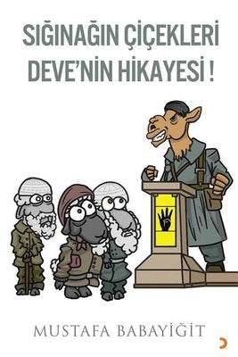 Sığınağın Çiçekleri Deve'nin Hikayesi! | Cinius