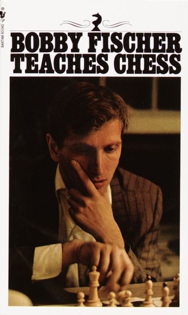 Bobby Fischer Teaches Chess kitap kapağı