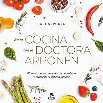 En La Cocina Con La Doctora Arponen | ALIENTA (İnce Kapak)