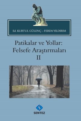 Patikalar ve Yollar: Felsefe Araştırmaları 2 | Sentez Yayıncılık