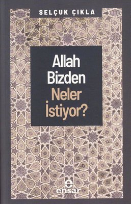 Allah Bizden Neler İstiyor? | Ensar Neşriyat