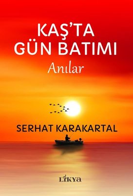 Kaş'ta Gün Batımı - Anılar | Likya