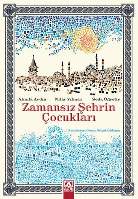 Zamansız Şehrin Çocukları | Altın Kitaplar