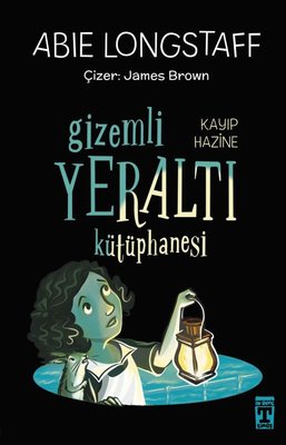 Kayıp Hazine - Gizemli Yeraltı Kütüphanesi 4 | Timaş İlk Genç