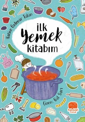 İlk Yemek Kitabım | Karavan Çocuk