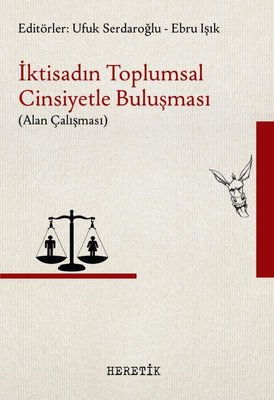 İktisadın Toplumsal Cinsiyetle Buluşması - Alan Çalışması | Heretik Yayıncılık