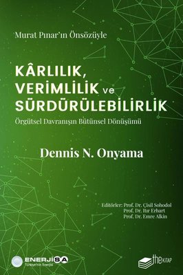 Karlılık Verimlilik ve Sürdürülebilirlik: Örgütsel Davranışın Bütünsel Dönüşümü | The Kitap