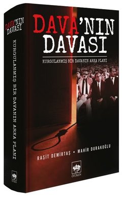 Dava'nın Davası - Kurgulanmış Bir Davanın Arka Planı | Ötüken Neşriyat