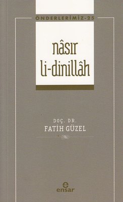 Nasır Li - Dinillah - Önderlerimiz 25 | Ensar Neşriyat