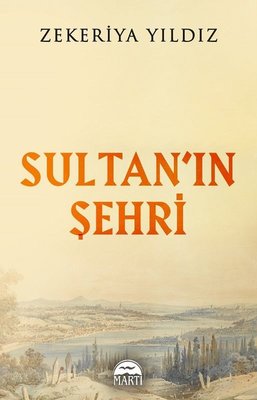 Sultan'ın Şehri | Martı Yayınları