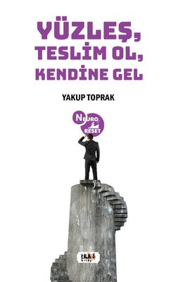 Yüzleş Teslim Ol Kendine Gel | Tilki Kitap