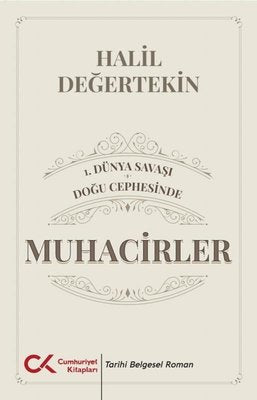 1.Dünya Savaşı - Doğu Cephesinde Muhacirler | Cumhuriyet Kitapları