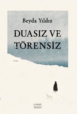 Duasız ve Törensiz | Everest Yayınları
