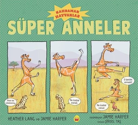 Süper Anneler - Kahraman Hayvanlar | Kuraldışı Yayınları
