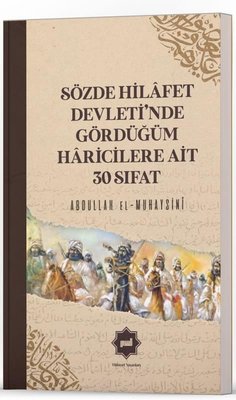 Sözde Hilafet Devleti'nde Gördüğüm Haricilere Ait 30 Sıfat | Hidayet Yayınları