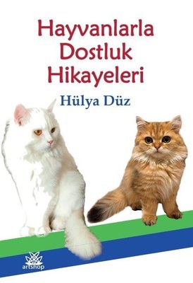 Hayvanlarla Dostluk Hikayeleri | Artshop Yayıncılık