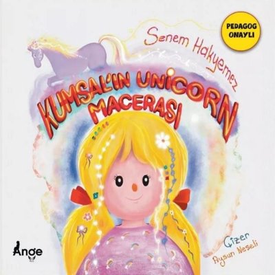 Kumsal'ın Unicorn Macerası | Ange Yayınları