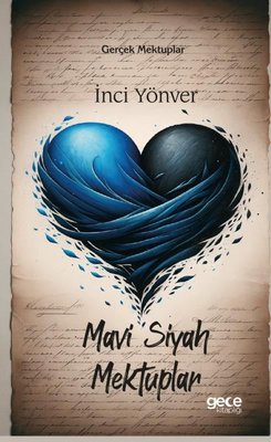 Mavi Siyah Mektuplar - Gerçek Mektuplar | Gece Kitaplığı