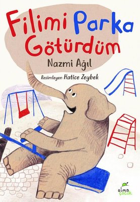 Filimi Parka Götürdüm | Elma Yayınevi