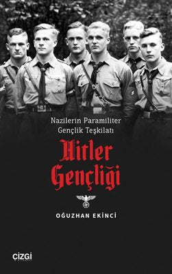 Nazilerin Paramiliter Gençlik Teşkilatı - Hitler Gençligi | Çizgi Kitabevi
