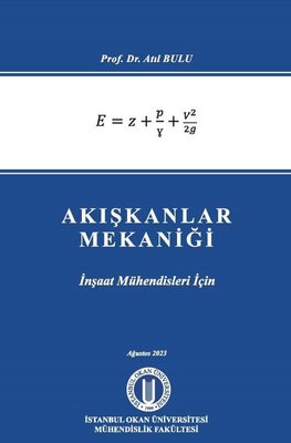 Akışkanlar Mekaniği - İnşaat Mühendisleri İçin | Okan Üniversitesi Yayınları