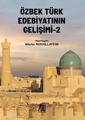Özbek Türk Edebiyatının Gelişimi - 2 | Baygenç Yayıncılık