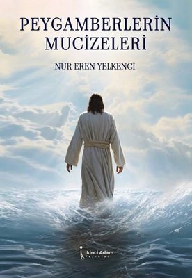 Peygamberlerin Mucizeleri | İkinci Adam Yayınları