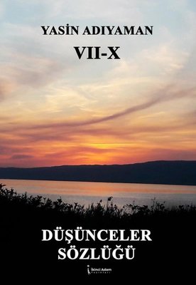 Düşünceler Sözlüğü 7 - 10 | İkinci Adam Yayınları