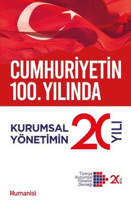 Kurumsal Yönetimin 20 Yılı - Cumhuriyetin 100.Yılında | Humanist Kitap Yayıncılık