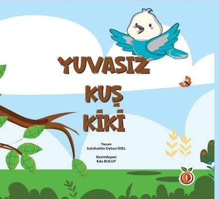 Yuvasız Kuş Kiki | İnci Çocuk Yayınları