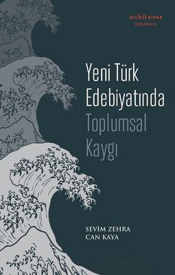 Yeni Türk Edebiyatında Toplumsal Kaygı | Muhit Kitap (İnce Kapak)