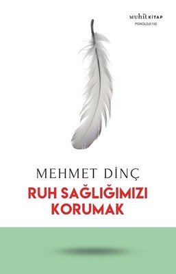 Ruh Sağlığımızı Korumak | Muhit Kitap