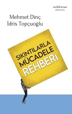 Sıkıntılarla Mücadele Rehberi | Muhit Kitap