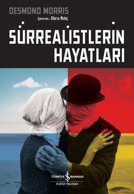 Sürrealistlerin Hayatları | İş Bankası Kültür Yayınları