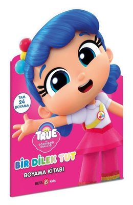 True - Bir Dilek Tut Boyama Kitabı | Beta Kids