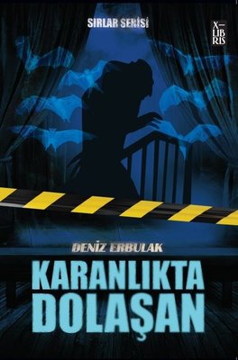 Karanlıkta Dolaşan - Sırlar Serisi 3 | Xlibris
