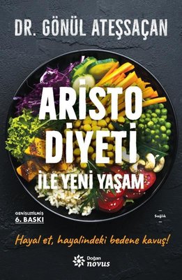 Aristo Diyeti İle Yeni Yaşam - Genişletilmiş Baskı | Doğan Novus