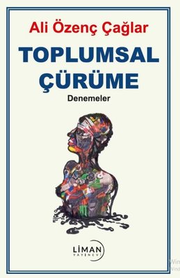 Toplumsal Çürüme - Denemeler | Liman Yayınevi