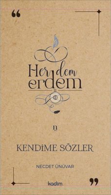 Her Dem Erdem - Kendime Sözler | Kadim